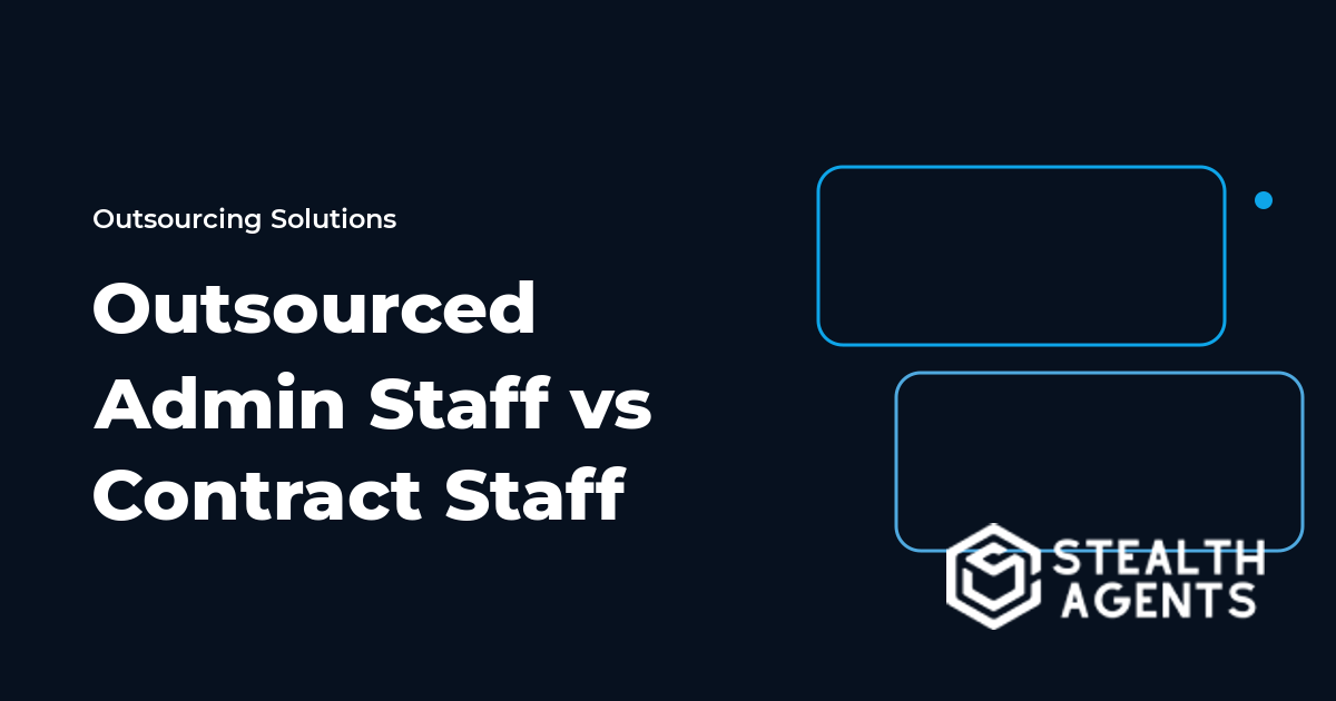 Outsourced Admin Staff vs Contract Staff