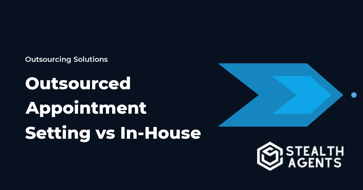 Outsourced Appointment Setting vs In-House