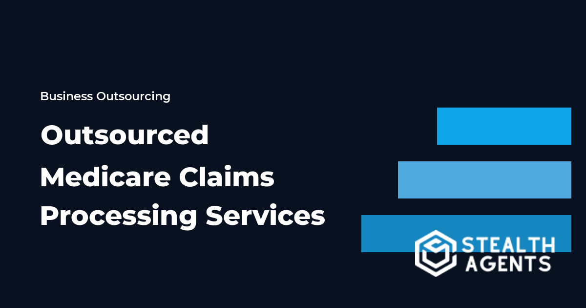 Outsourced Medicare Claims Processing Services: Due Diligence Guide