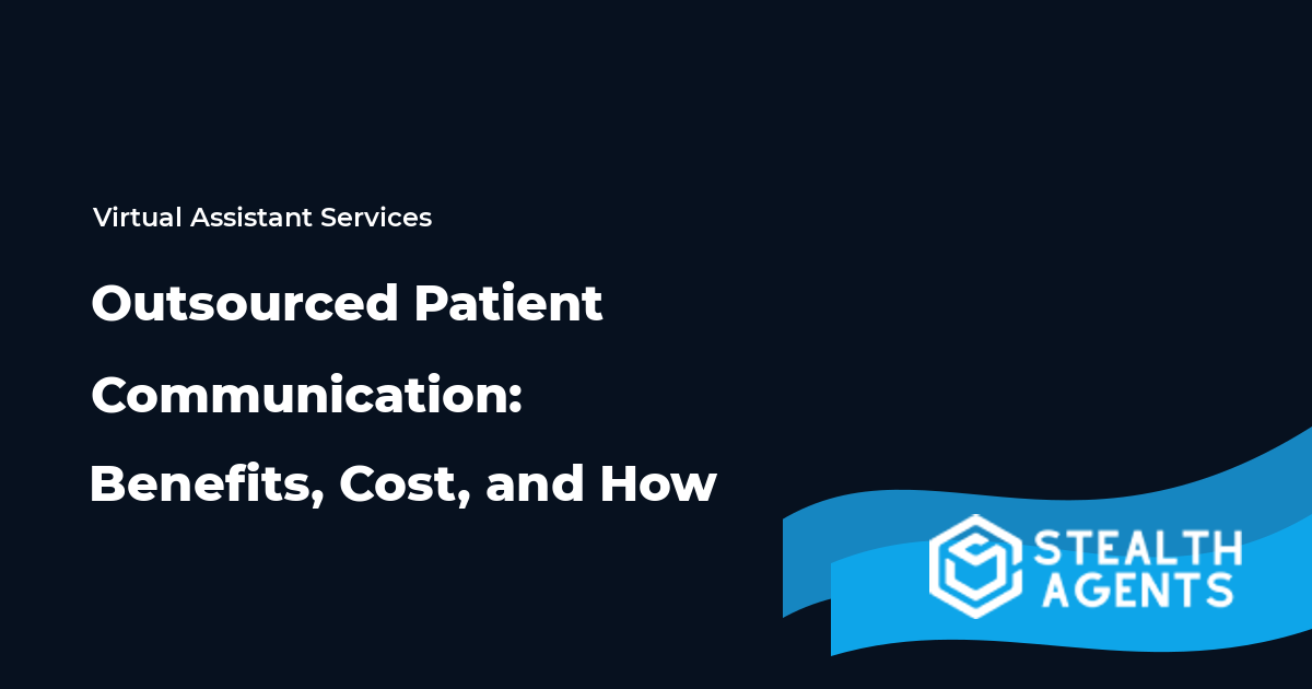 Outsourced Patient Communication: Benefits, Cost, and How 2026