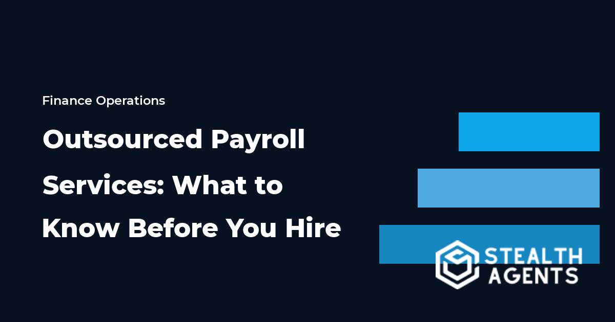 Outsourced Payroll Services: What to Know Before You Hire