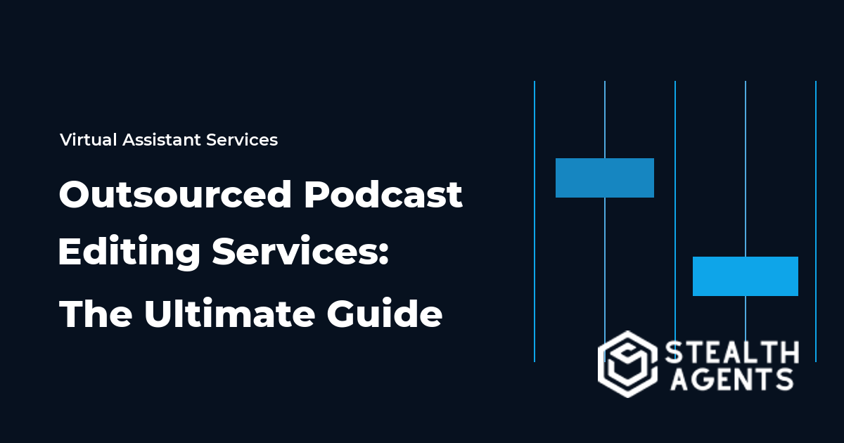 Outsourced Podcast Editing Services: The Ultimate Guide