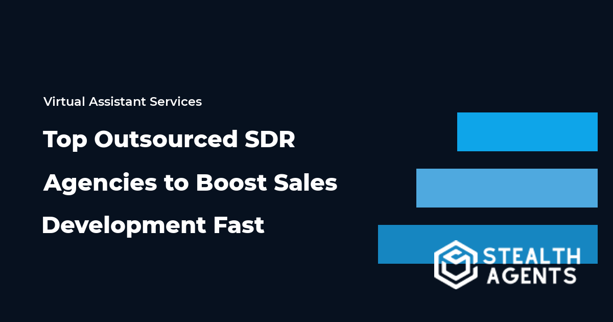Top Outsourced SDR Agencies to Boost Sales Development Fast