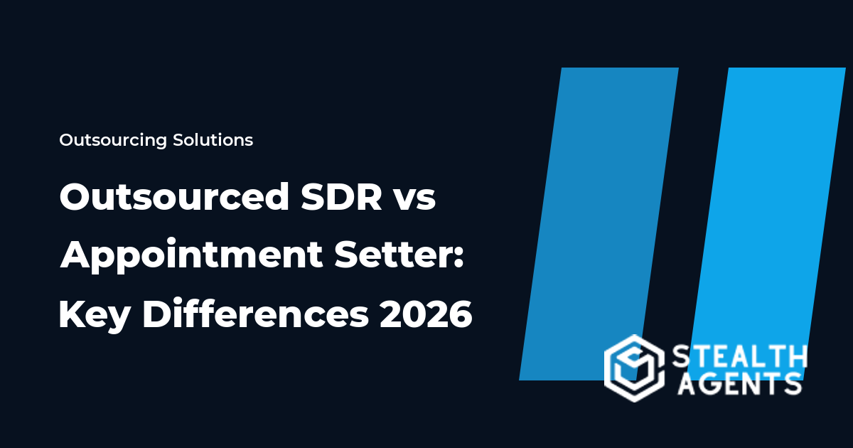 Outsourced SDR vs Appointment Setter: Key Differences 2026