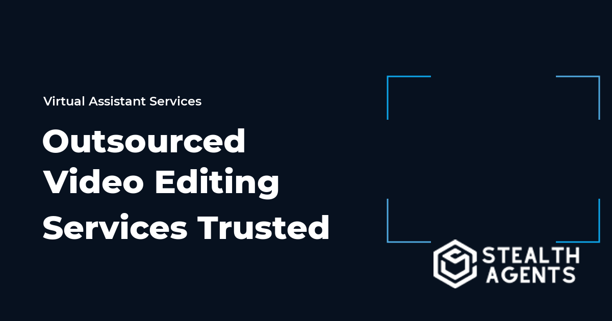 Outsourced Video Editing Services Trusted