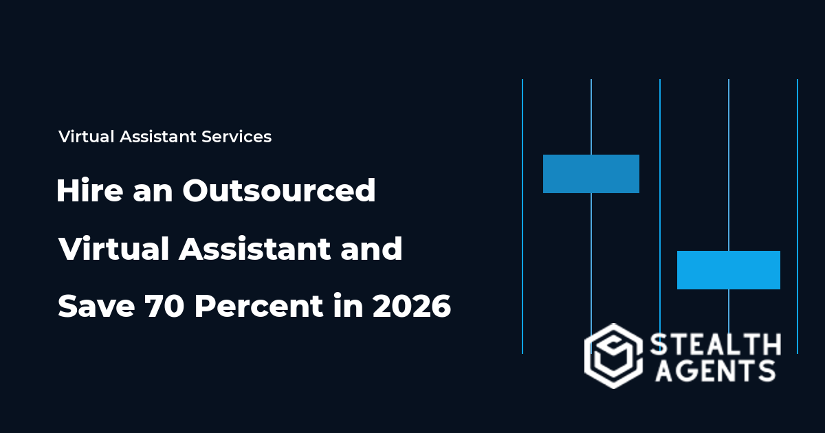 Hire an Outsourced Virtual Assistant and Save 70 Percent in 2026
