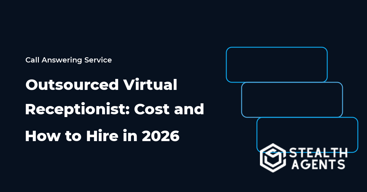 Outsourced Virtual Receptionist: Cost and How to Hire in 2026