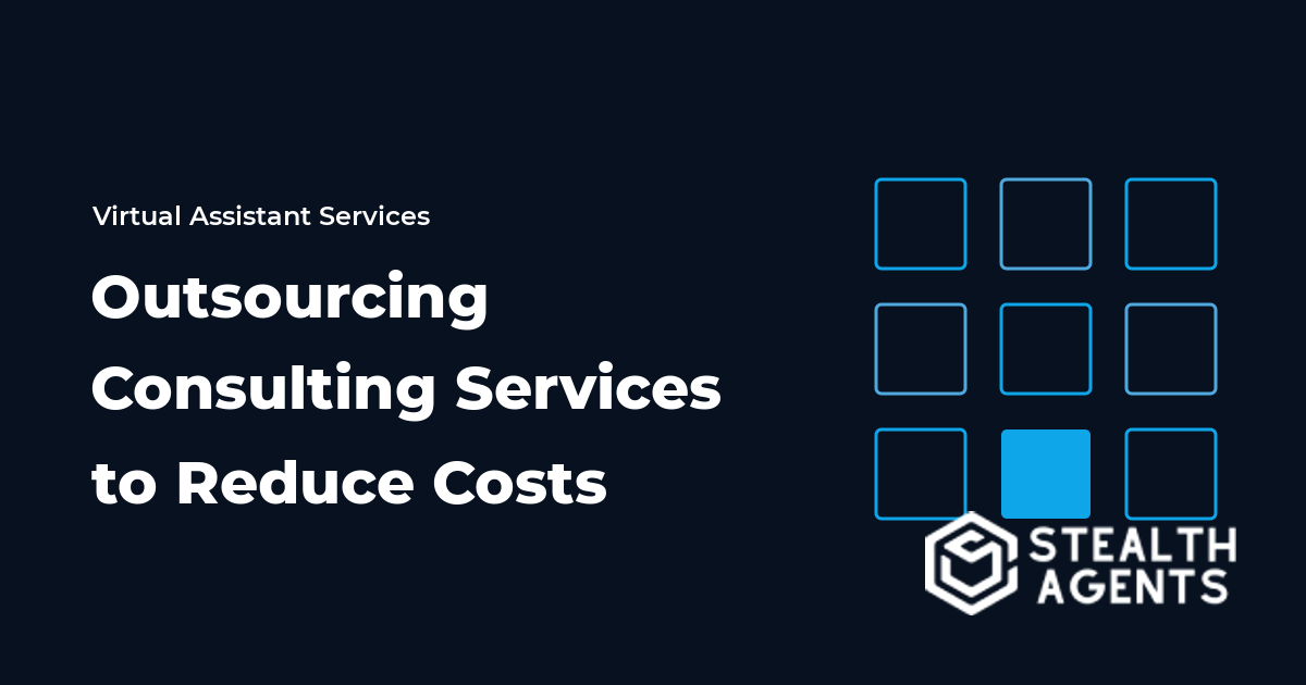 Outsourcing Consulting Services to Reduce Costs and Improve Efficiency