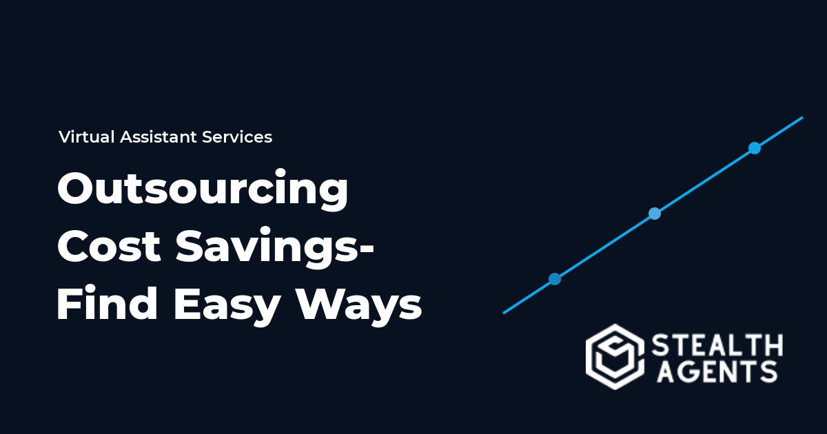 Outsourcing Cost Savings- Find Easy Ways