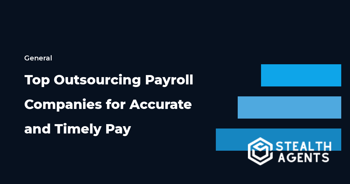 Top Outsourcing Payroll Companies for Accurate and Timely Pay