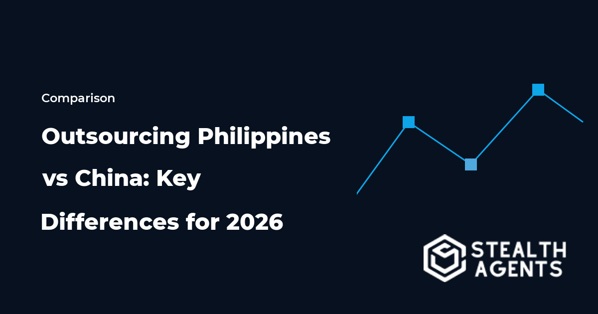 Outsourcing Philippines vs China: Key Differences for 2026