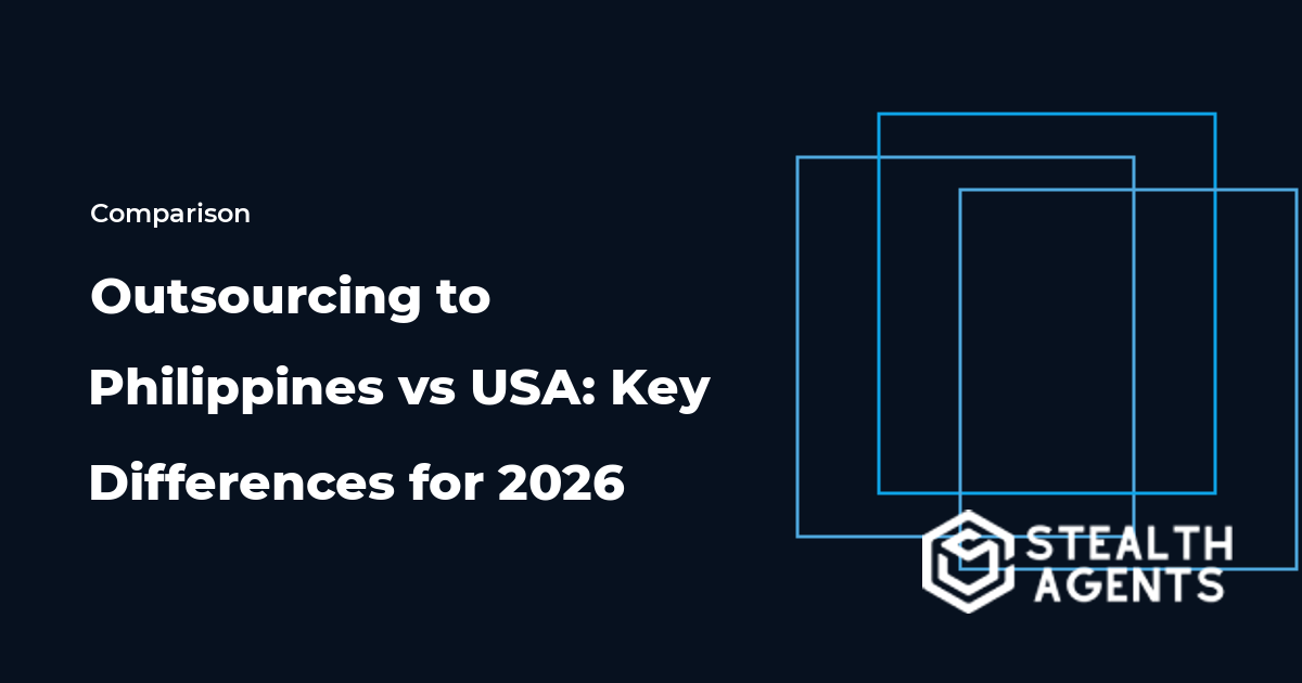Outsourcing to Philippines vs USA: Key Differences for 2026