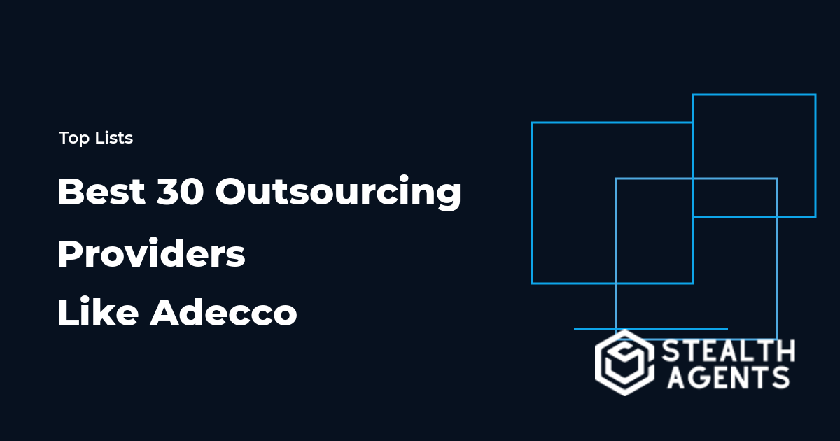 Best 30 Outsourcing Providers Like Adecco
