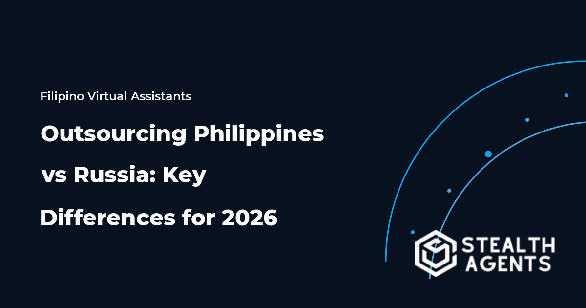 Outsourcing Philippines vs Russia: Key Differences for 2026