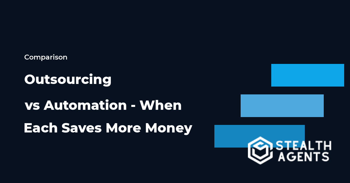 Outsourcing vs Automation - When Each Saves More Money for Business