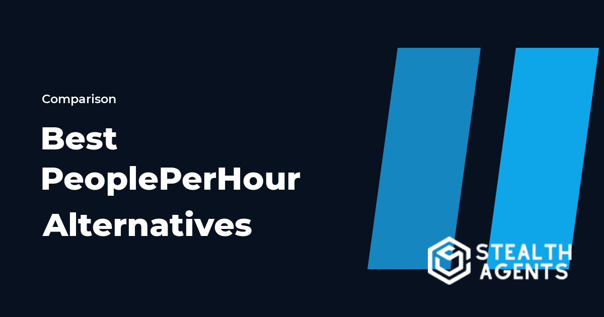 Top 10 Best PeoplePerHour Alternatives for Businesses (2026) | Stealth Agents