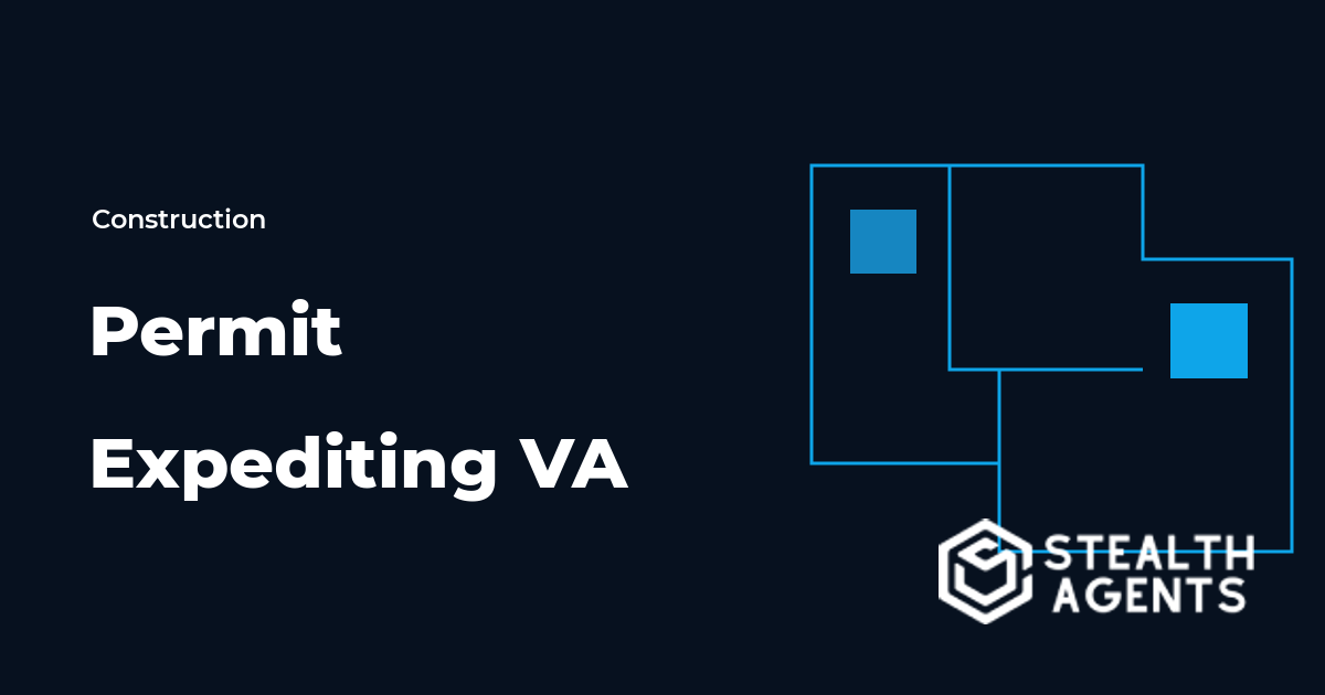 Permit Expediting Virtual Assistant: Reduce Delays in Construction Admin Work