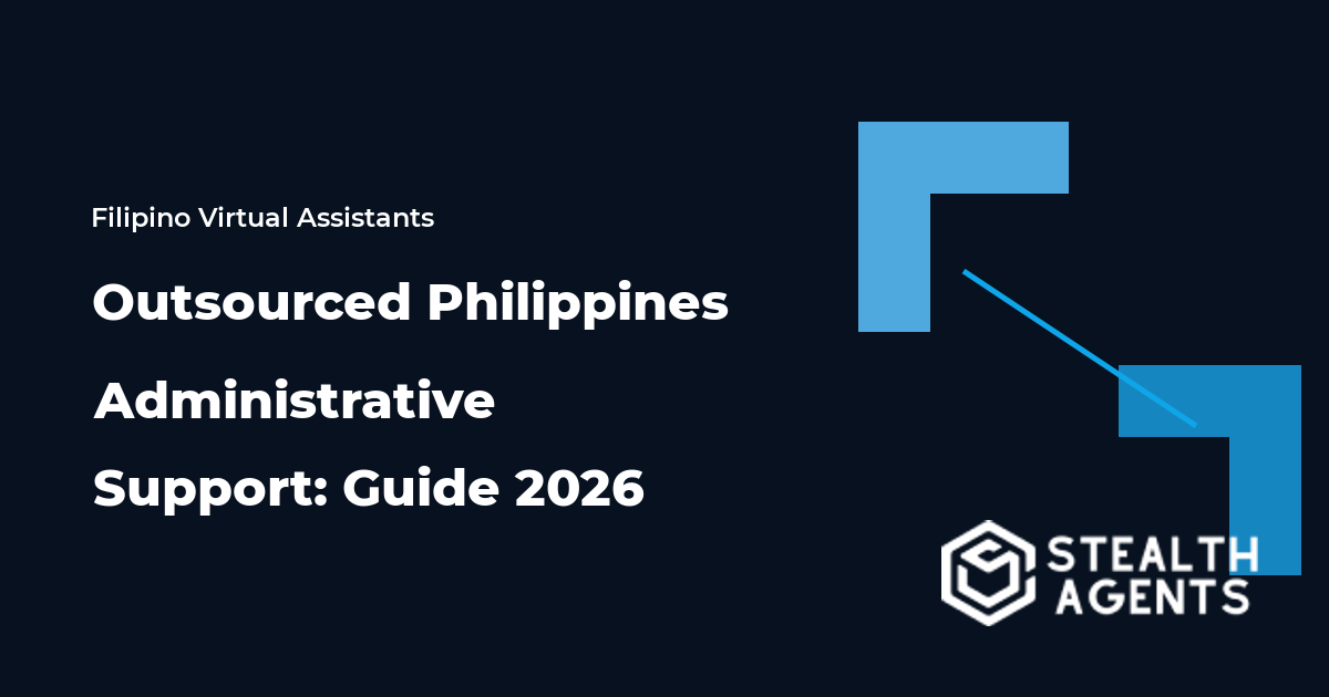 Outsourced Philippines Administrative Support: Guide 2026