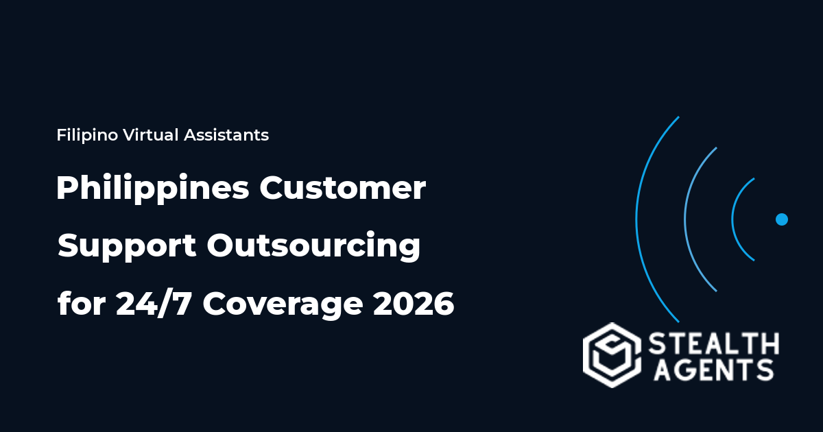 Philippines Customer Support Outsourcing for 24/7 Coverage 2026