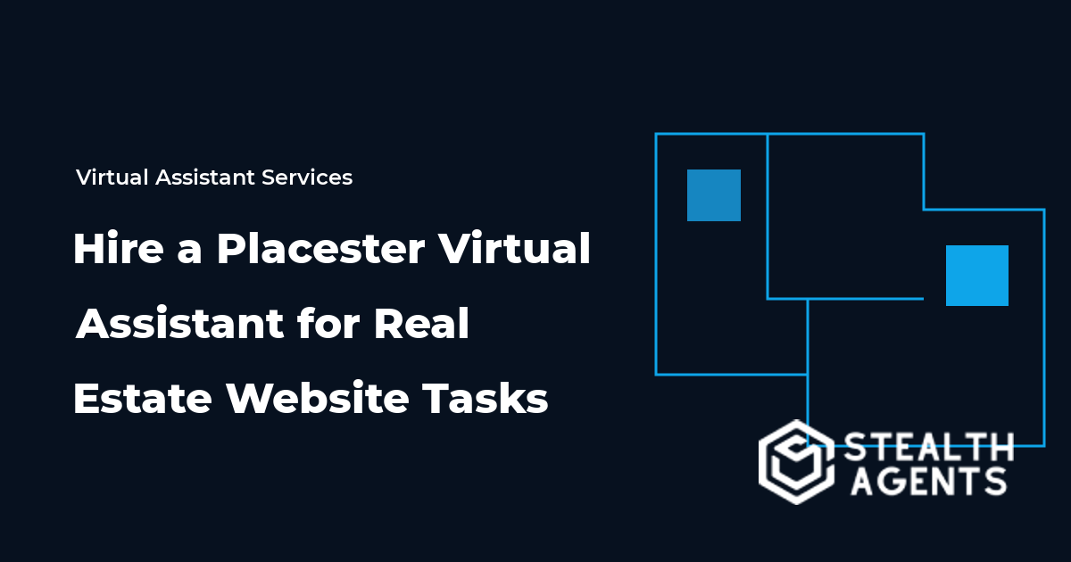 Hire a Placester Virtual Assistant for Real Estate Website Tasks