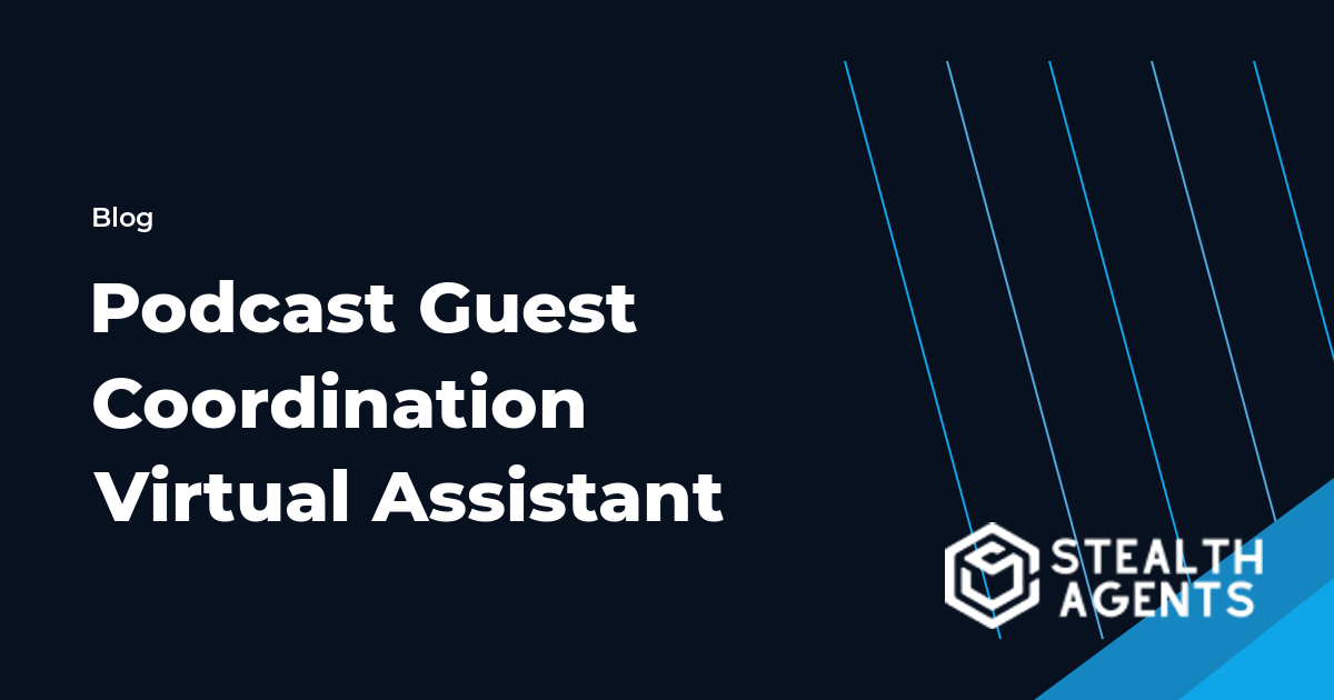 Podcast Guest Coordination Virtual Assistant