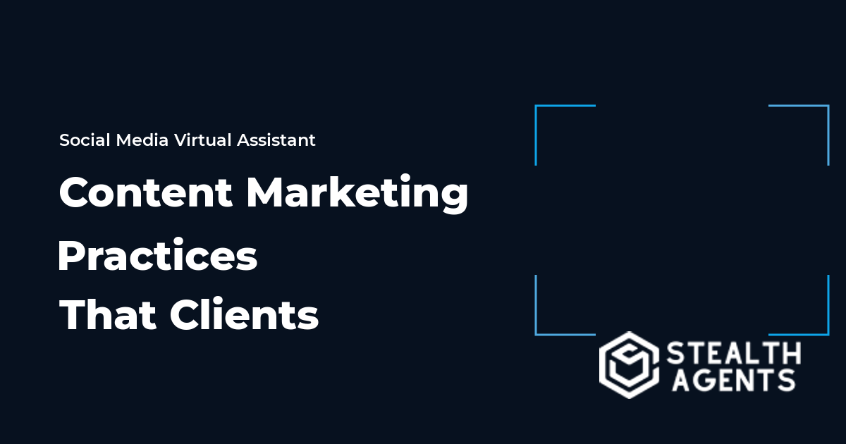 Content Marketing Practices That Clients
