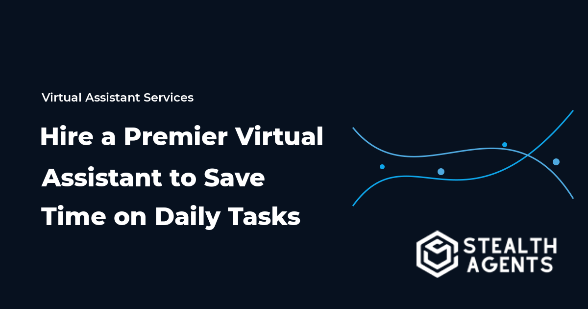 Hire a Premier Virtual Assistant to Save Time on Daily Tasks