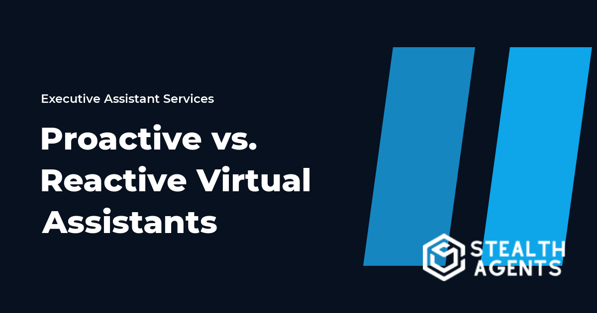 Proactive vs. Reactive Virtual Assistants