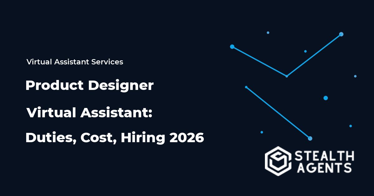 Product Designer Virtual Assistant: Duties, Cost, Hiring 2026