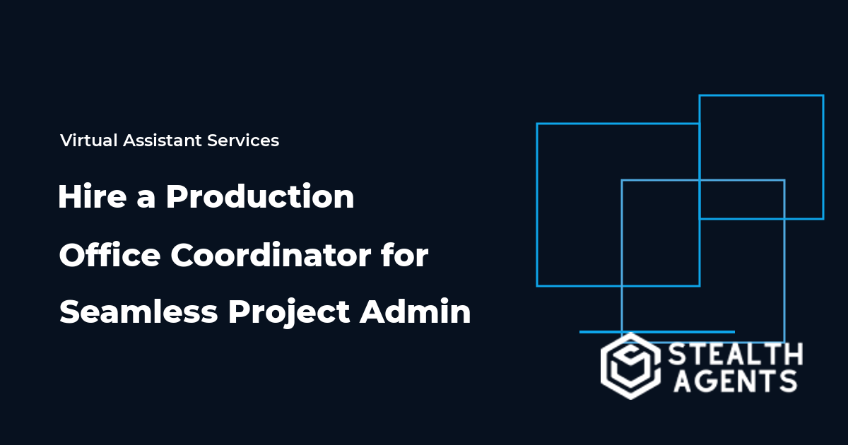 Hire a Production Office Coordinator for Seamless Project Admin