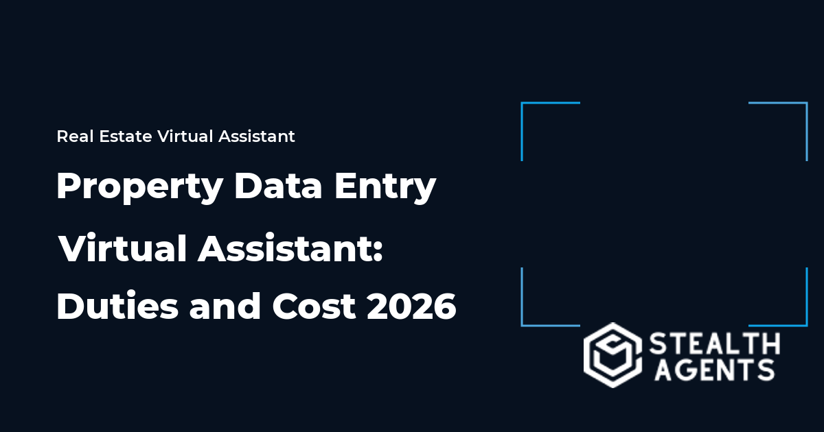 Property Data Entry Virtual Assistant: Duties and Cost 2026