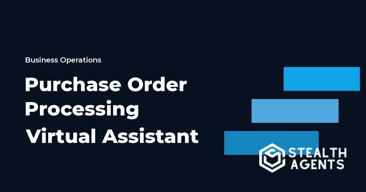Purchase Order Processing Virtual Assistant: Tasks, Setup, and Costs