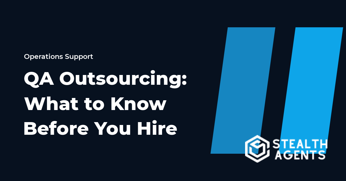 QA Outsourcing: What to Know Before You Hire