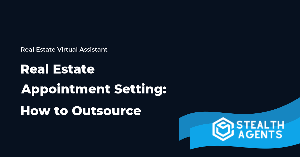Real Estate Appointment Setting: How to Outsource in 2026