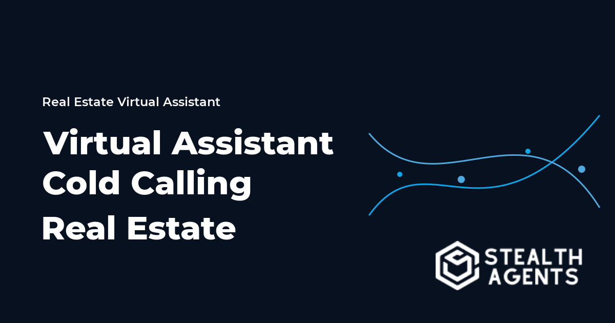 Virtual Assistant Cold Calling Real Estate