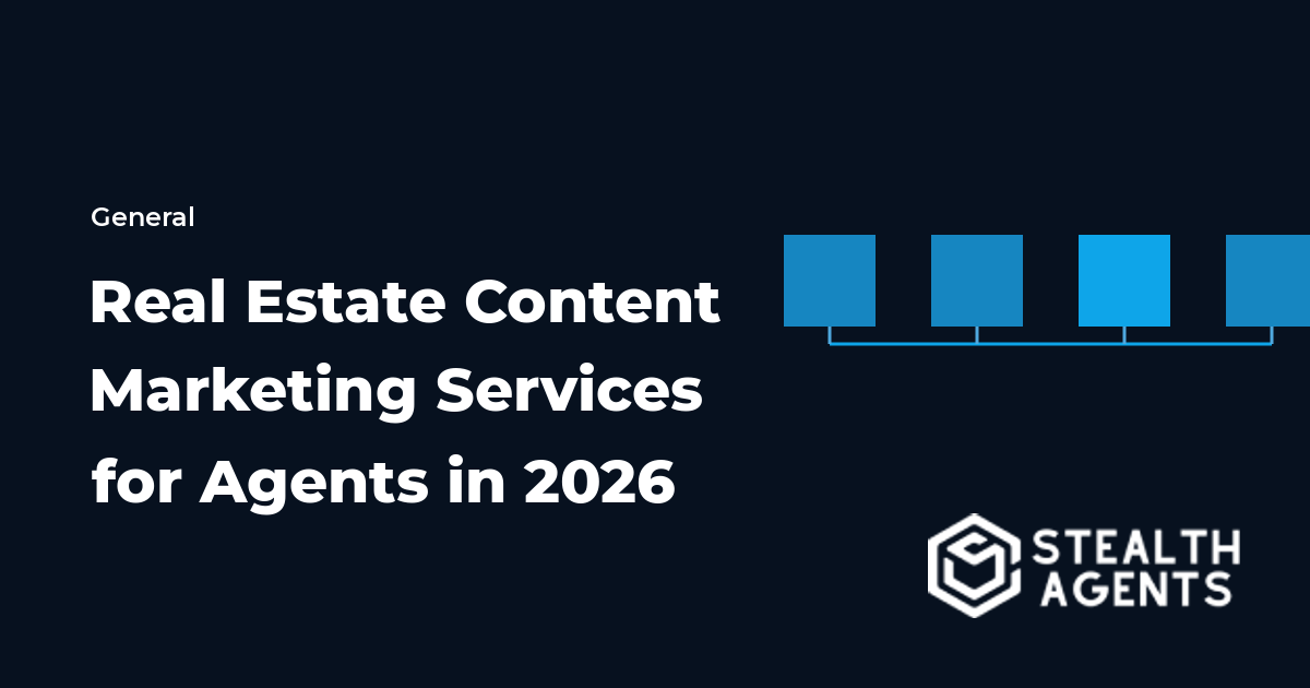 Real Estate Content Marketing Services for Agents in 2026