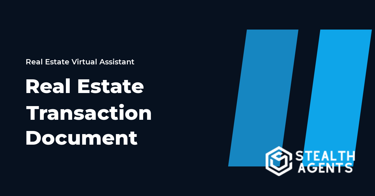 Real Estate Transaction Document Virtual Assistant Guide