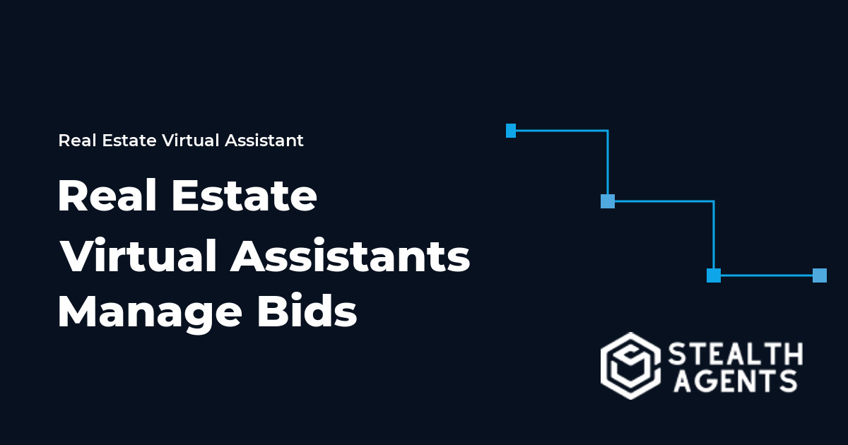 Real Estate Virtual Assistants Manage Bids