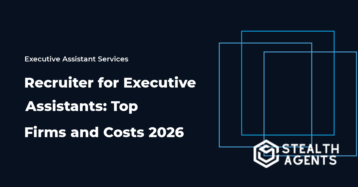 Recruiter for Executive Assistants: Top Firms and Costs 2026