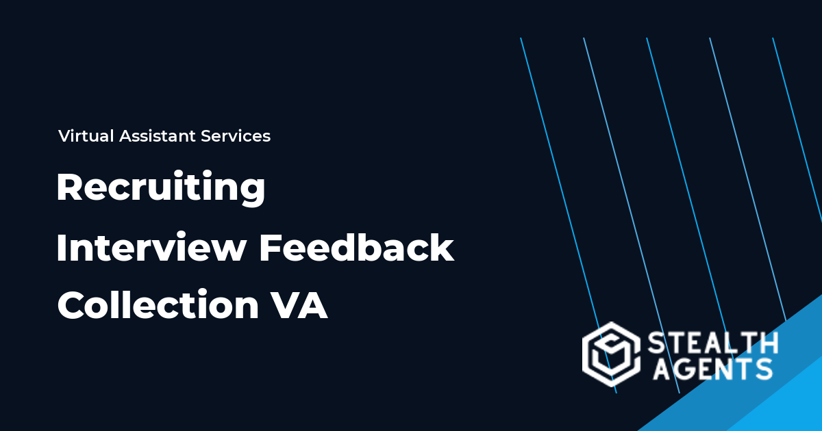 Recruiting Interview Feedback Collection Virtual Assistant