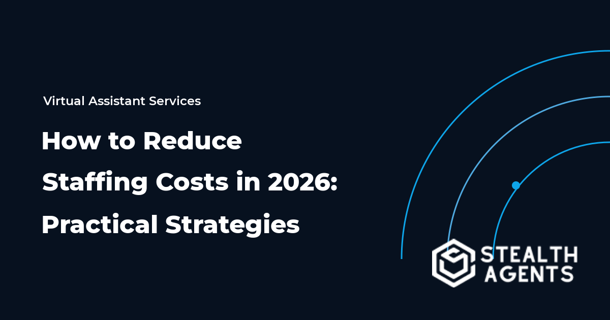 How to Reduce Staffing Costs in 2026: Practical Strategies