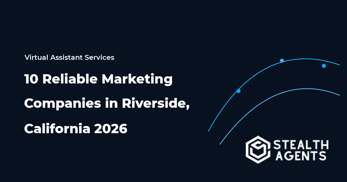 10 Reliable Marketing Companies in Riverside, California 2026