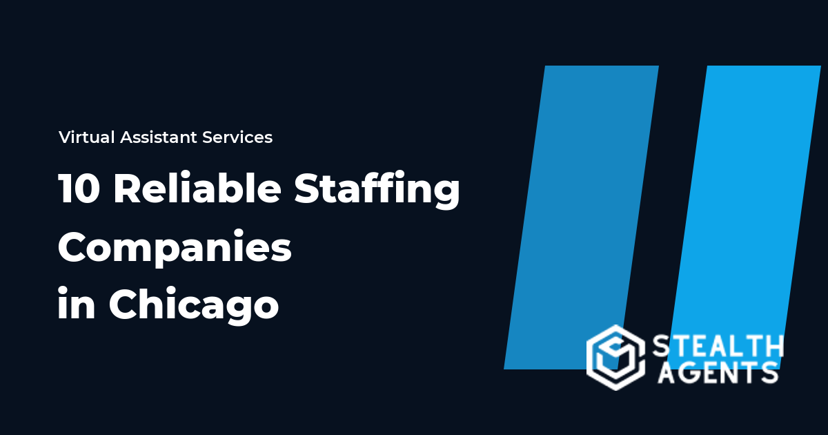 10 Reliable Staffing Companies in Chicago