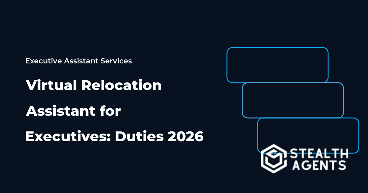 Virtual Relocation Assistant for Executives: Duties 2026