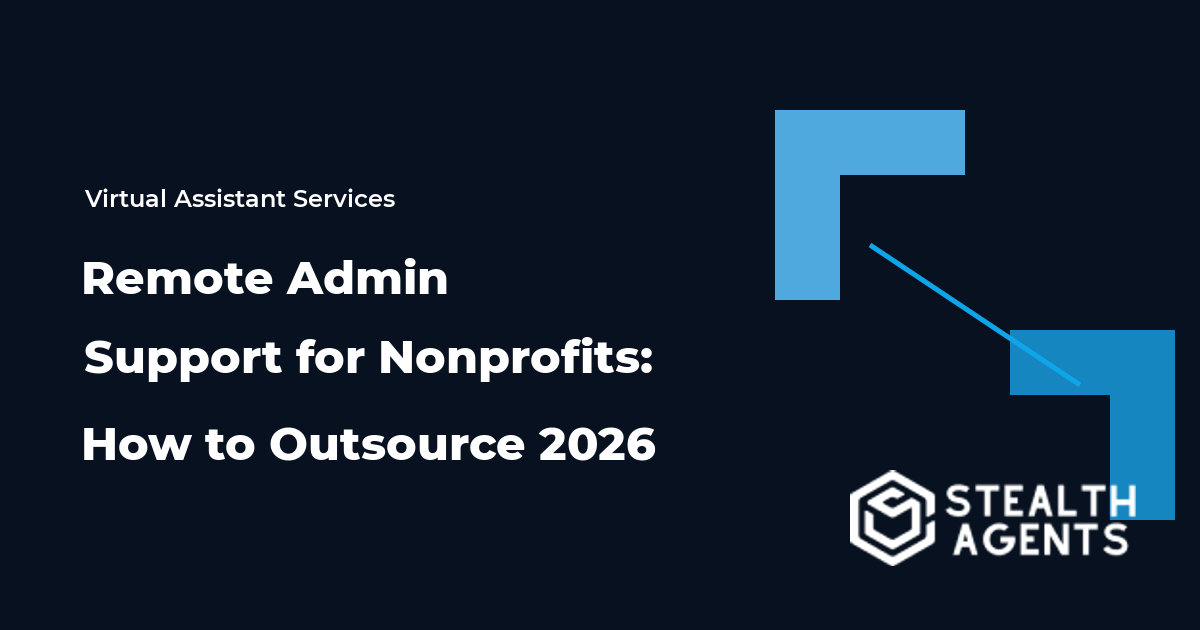 Remote Admin Support for Nonprofits: How to Outsource 2026