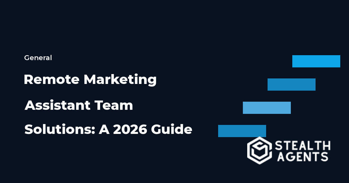 Remote Marketing Assistant Team Solutions: A 2026 Guide