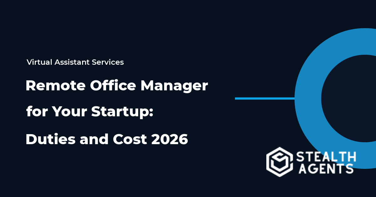 Remote Office Manager for Your Startup: Duties and Cost 2026