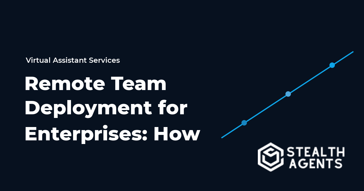 Remote Team Deployment for Enterprises: How to Scale 2026