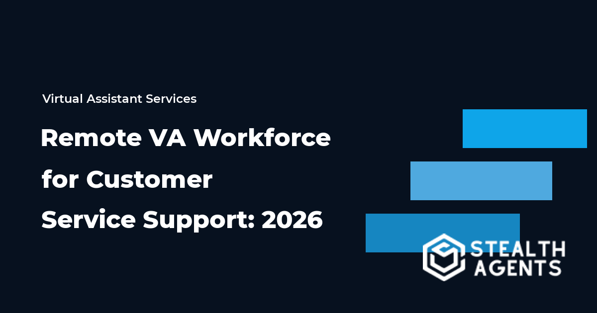 Remote VA Workforce for Customer Service Support: 2026