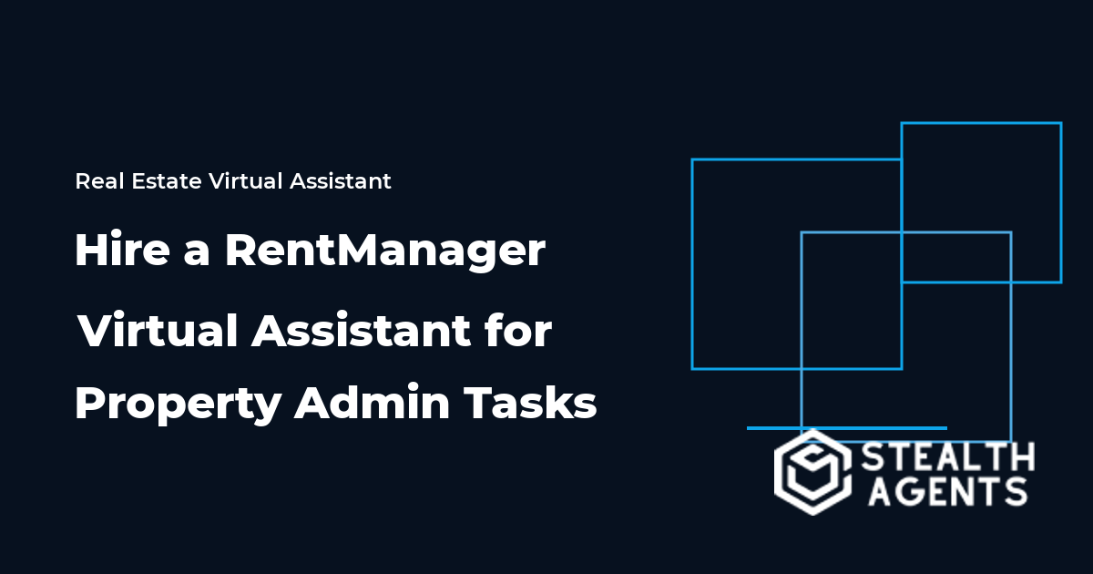 Hire a RentManager Virtual Assistant for Property Admin Tasks